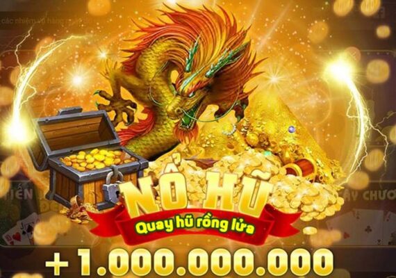 Quay hũ cực chất, trúng ngay tiền tỷ 